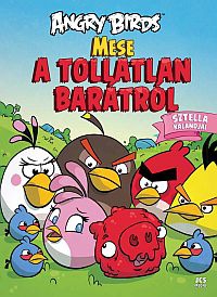  Angry Birds – Mese a tollatlan bartrl - Sztella kalandjai 