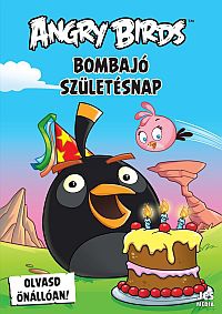  Angry Birds Olvasd egyedl! – Bombaj szletsnap!