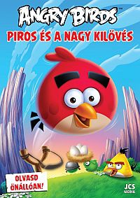  Angry Birds Olvasd egyedül! – Piros és a Nagy Kilövés